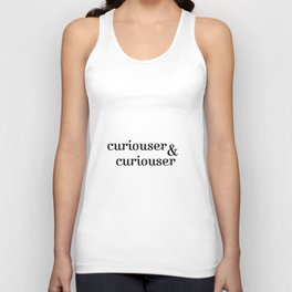 curiouser & curiouser/Alice in Wonderland Unisex Tank Top
