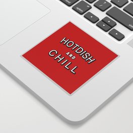 Hotdish and Chill Midwest Funny Phrase Sticker