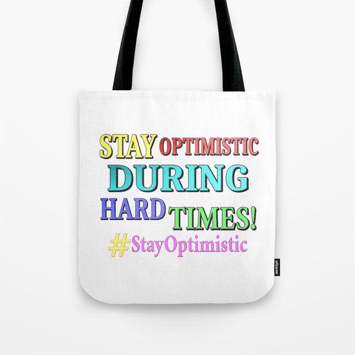 "STAY OPTIMISTIC" Cute Design. Buy Now Tote Bag