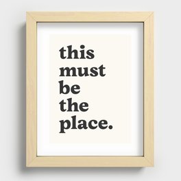 this must be the place. Recessed Framed Print