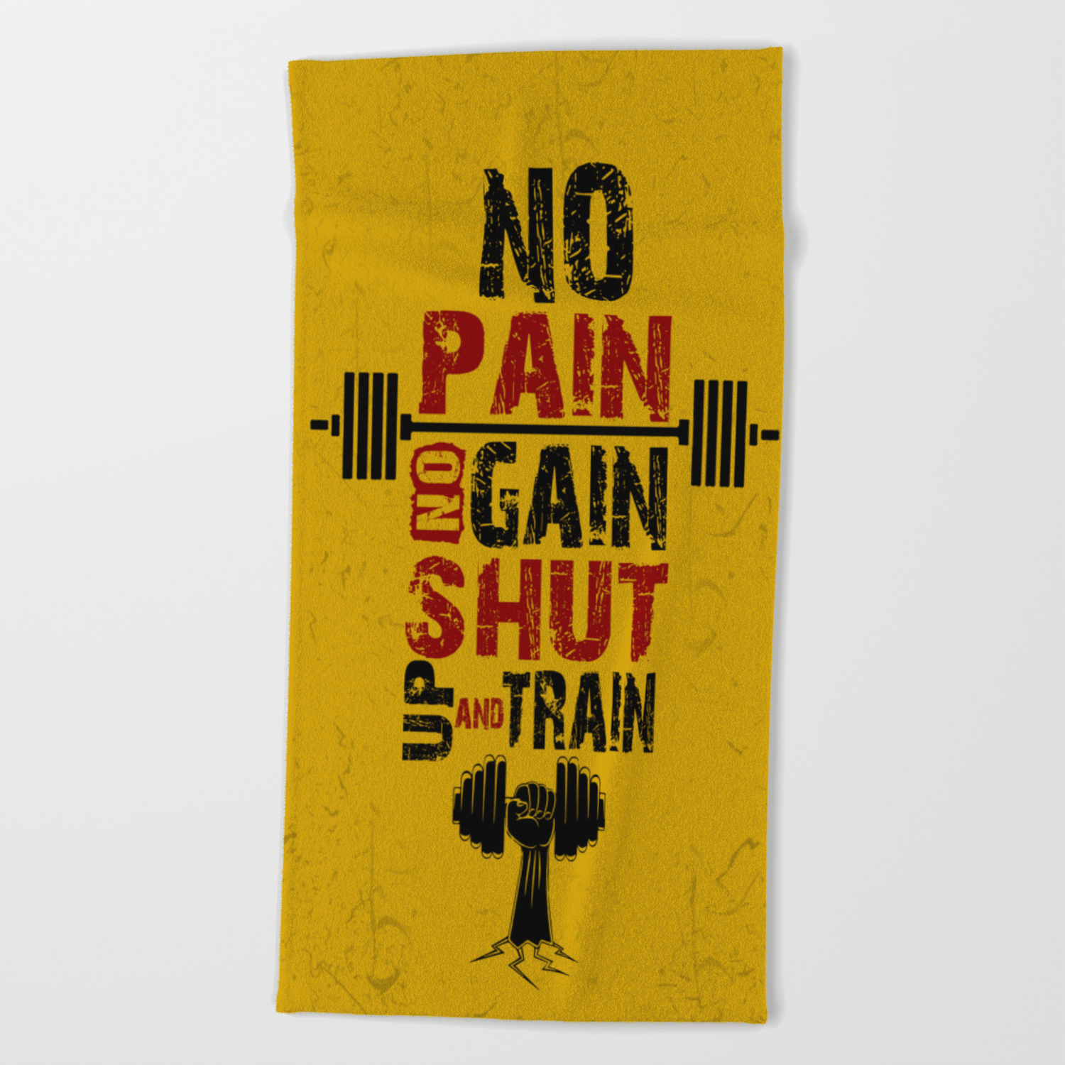 No Pain No Gain Shut Up And Train Inspirational Quotes Beach Towel By Creativeideaz Society6