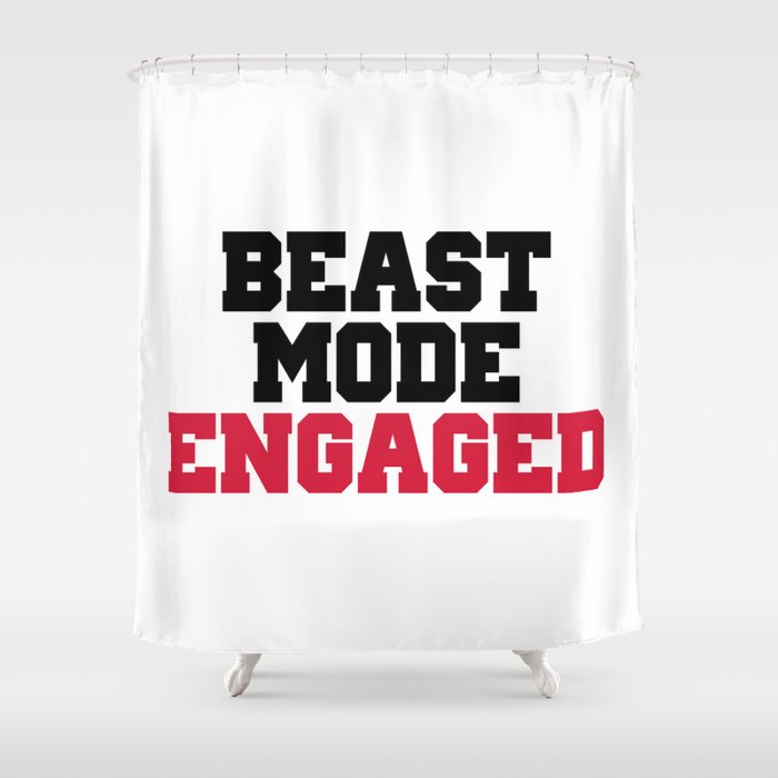 Beast Mode Engaged Gym Quote Shower Curtain