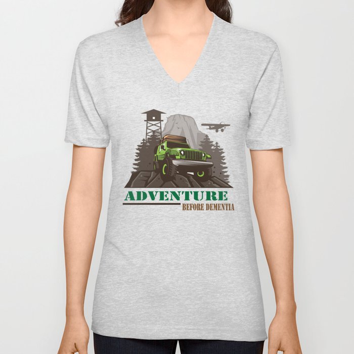 Adventure before dementia. V Neck T Shirt