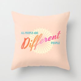 All People Are Different People Throw Pillow