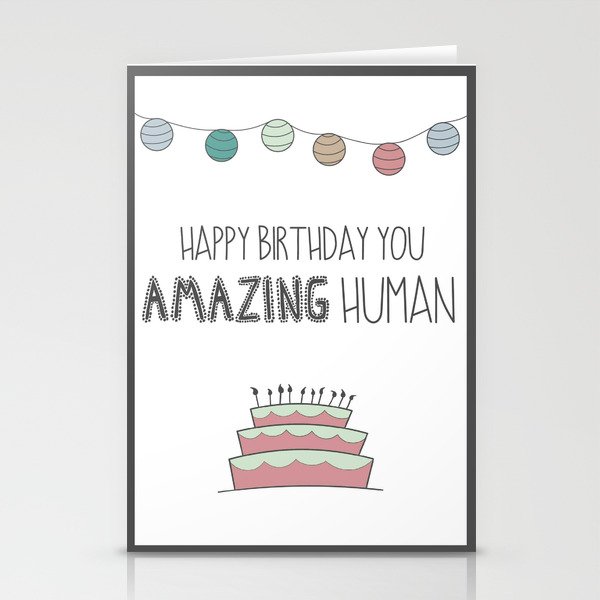 Happy Birthday You Amazing Human Stationery Cards