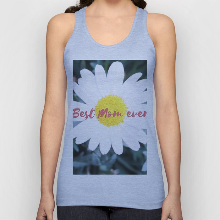 SMILE "Best Mom ever!" Edition - White Daisy Flower #1 Tank Top