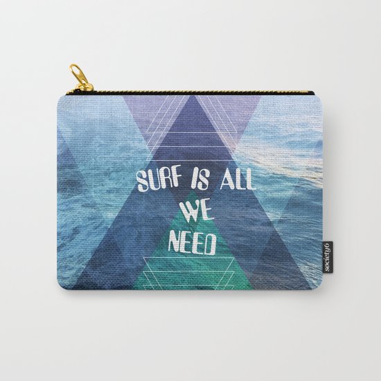 SURF IS ALL WE NEED Carry-All Pouch