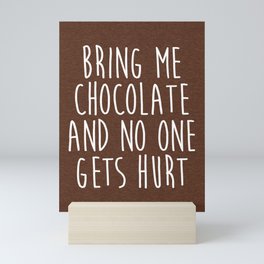 Bring Me Chocolate Funny Quote Mini Art Print