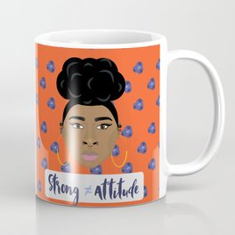 Strong doesn't equal attitude Coffee Mug