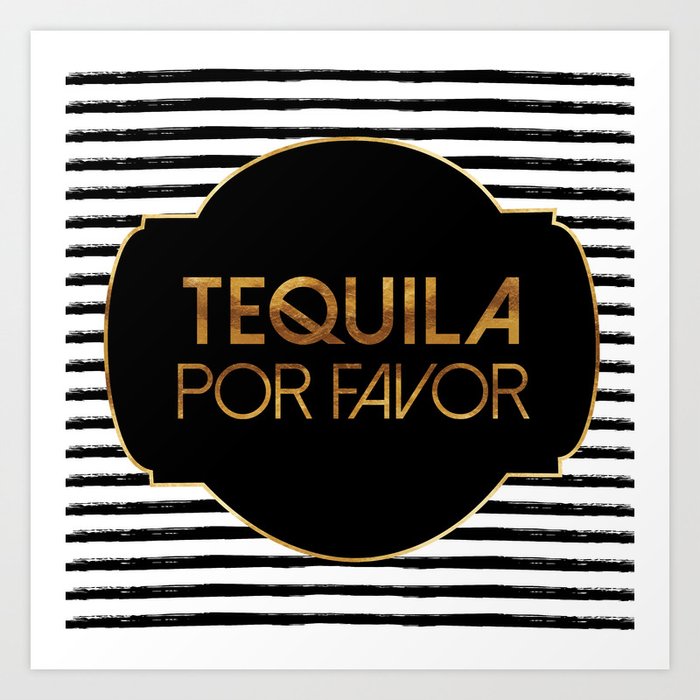 Tequila Por Favor Art Print