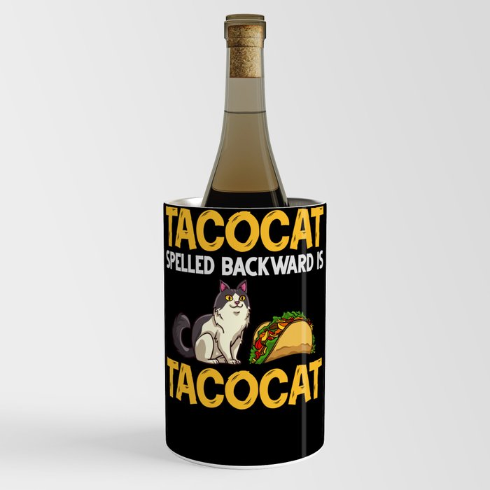 Tacocat Spelled Backwards Taco Cat Kitten Wine Chiller
