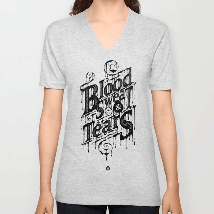 Blood, Sweat, & Tears V Neck T Shirt