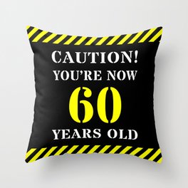 [ Thumbnail: 60th Birthday - Warning Stripes and Stencil Style Text Throw Pillow ]