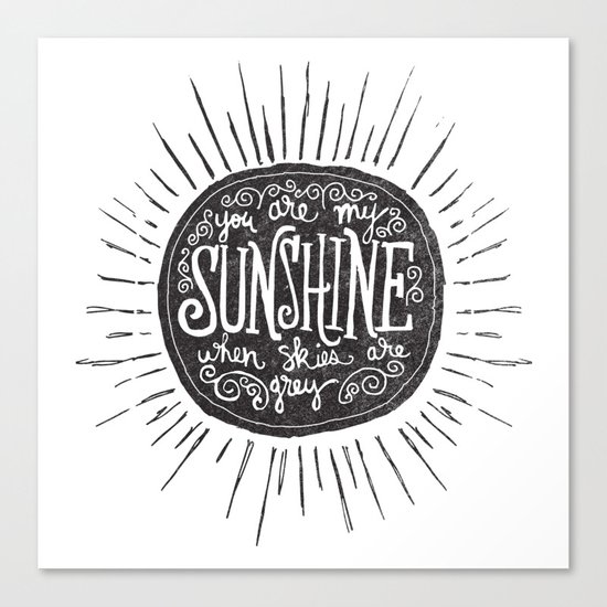 YOU ARE MY SUNSHINE Canvas Print