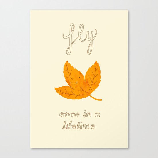 Fly, once in a lifetime Canvas Print