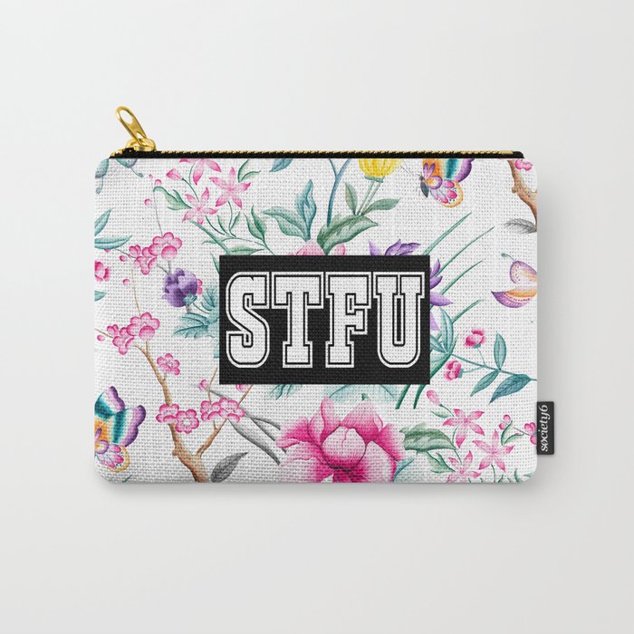 STFU - white floral pattern Carry-All Pouch