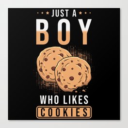 Just a Boy who loves Cookies Canvas Print