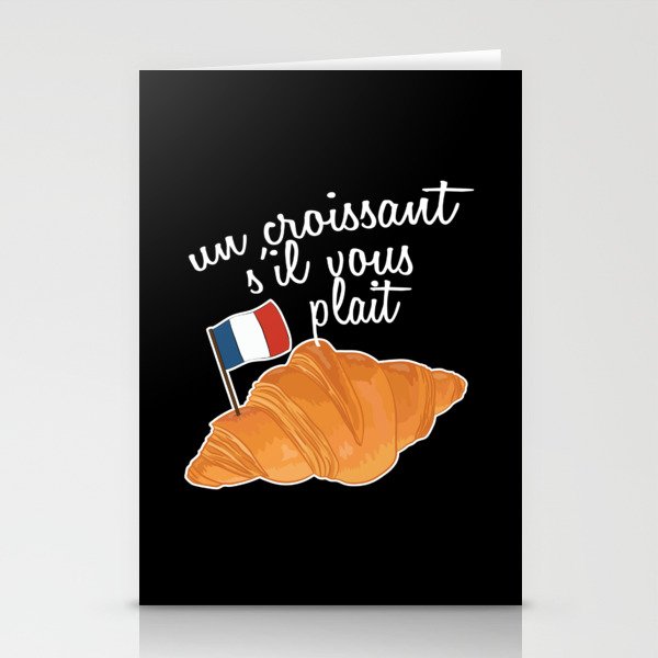 Un Croissant Sil Vous Plait -French Food Stationery Cards