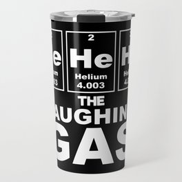 Helium The Laughing Gas Funny Chemistry Humor Travel Mug