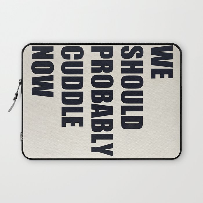 We should probably cuddle now Laptop Sleeve