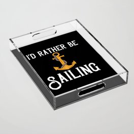 Sailing Boat Quotes Ship Knots Yacht Beginner Acrylic Tray