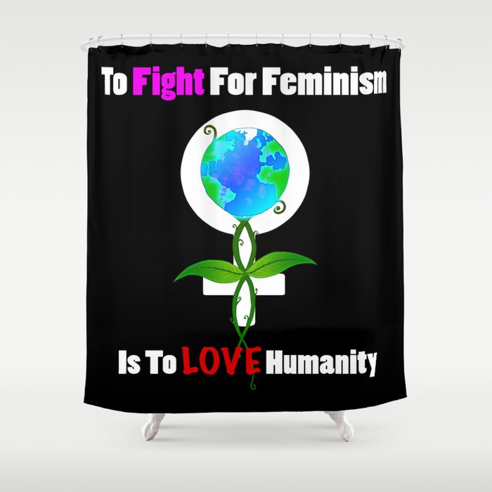 Global feminism Shower Curtain