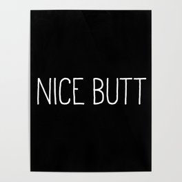 Nice Butt Black Poster