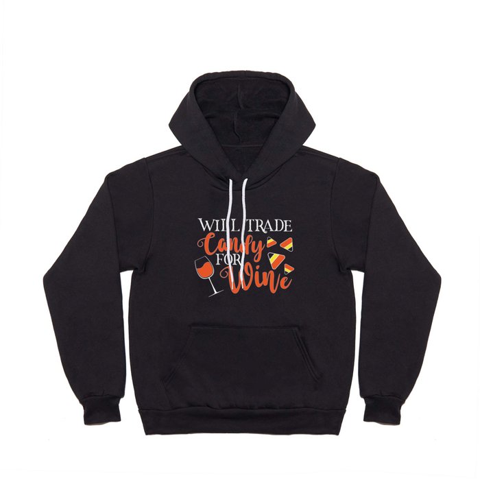 Will Trade Candy For Wine Funny Halloween Hoody