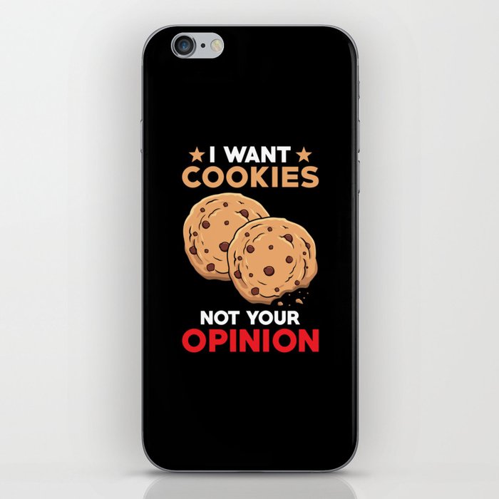 I want Cookies not your opinion iPhone Skin
