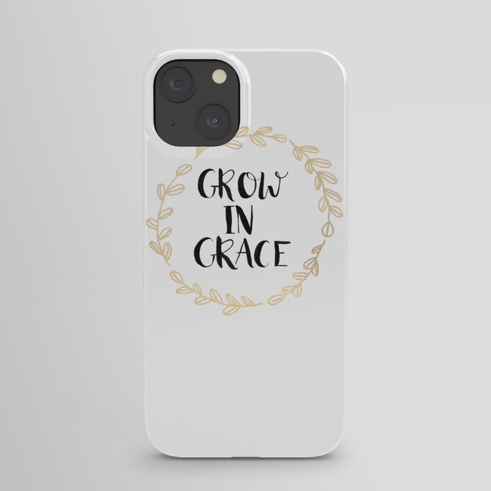Grow In Grace iPhone Case
