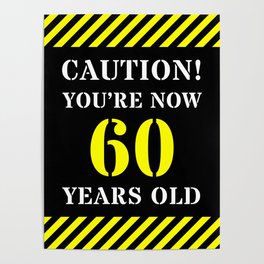 [ Thumbnail: 60th Birthday - Warning Stripes and Stencil Style Text Poster ]