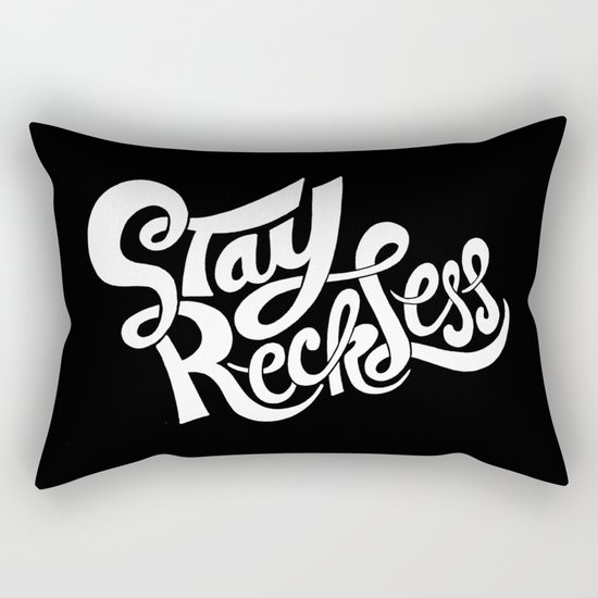 Stay Reckless Rectangular Pillow