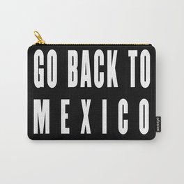Go back to mexico Carry-All Pouch
