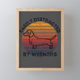 Easily Distracted by Wiener Dogs for Dachshund Fans and Dog Owners Framed Mini Art Print