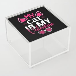 Valentines Day Gifts My Cat Is My Valentine Matching Acrylic Box