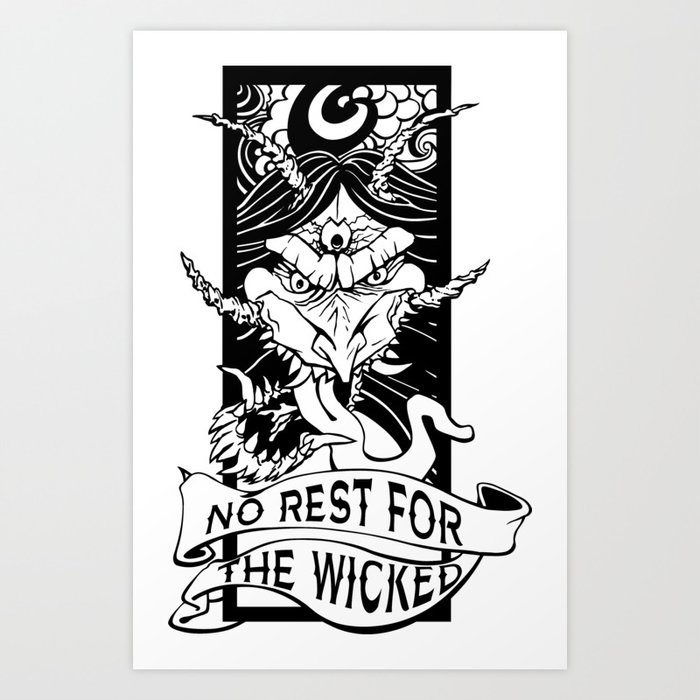 No Rest For The Wicked Art Print By Cubedwellingsavage Society6