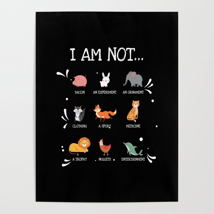 I Am Not... Animal Welfare Animal Rights Poster