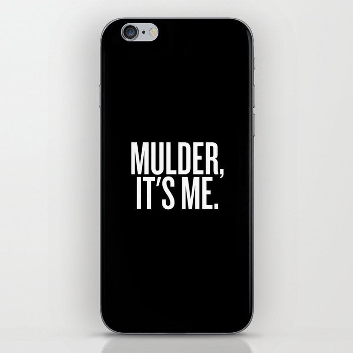 Mulder, It's Me. (Black) iPhone Skin