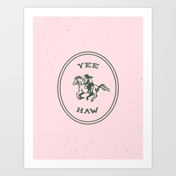 Yee Haw in Pink Art Print