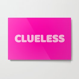 Clueless I Metal Print | Asif, Popculture, Clueless, Cool, Graphicdesign, Pink, Movie, 90S 