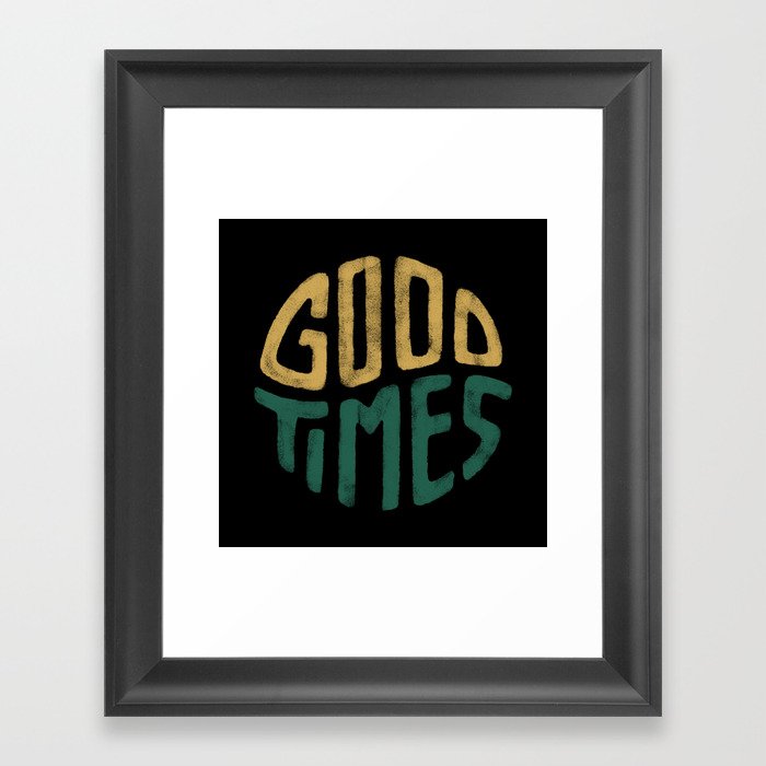 Good Times Framed Art Print