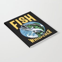 Fish Whisperer Funny Fishing Notebook