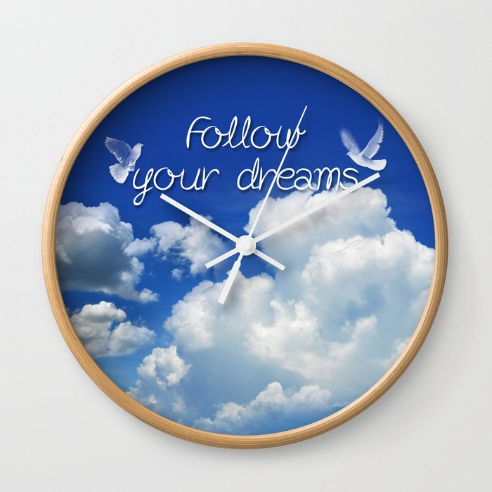 FOLLOW YOUR DREAMS Wall Clock