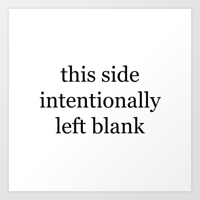 This Side Intentionally Left Blank Art Print