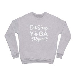 Eat Sleep Yoga Repeat Yoga Fun Crewneck Sweatshirt