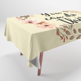 You Can Do This Tablecloth
