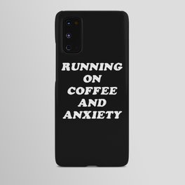 Coffee And Anxiety Android Case