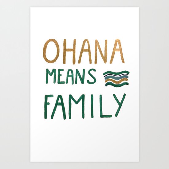 Ohana means family Art Print
