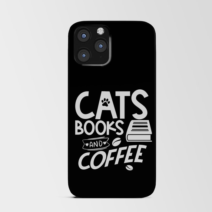 Cats Books Coffee Quote Bookworm Reading Typographic Saying iPhone Card Case