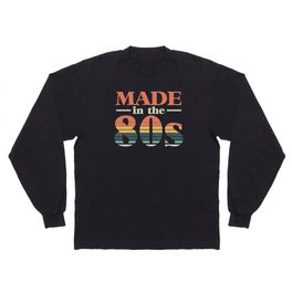 Made In The 80s Retro Vintage Birthday Long Sleeve T-shirt
